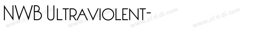 NWB Ultraviolent字体转换 NWB Ultraviolent字体转换